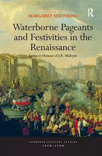 Waterborne Pageants and Festivities in the Renaissance cover