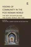 Visions of Community in the Post-Roman World cover
