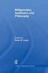 Wittgenstein, Aesthetics and Philosophy cover