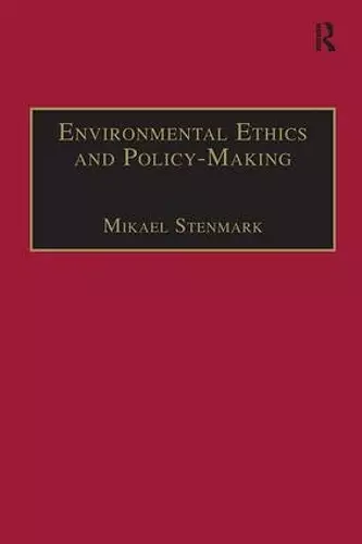 Environmental Ethics and Policy-Making cover