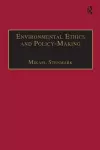 Environmental Ethics and Policy-Making cover