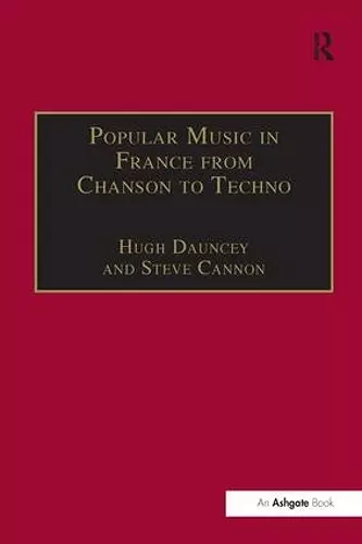 Popular Music in France from Chanson to Techno cover