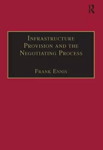 Infrastructure Provision and the Negotiating Process cover