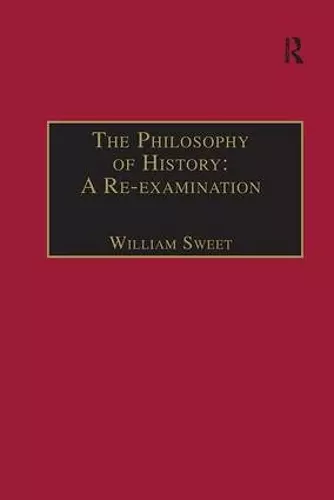 The Philosophy of History: A Re-examination cover