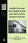 Health Care and Poor Relief in 18th and 19th Century Southern Europe cover