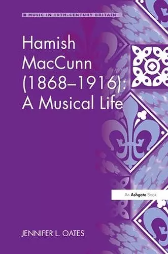 Hamish MacCunn (1868-1916): A Musical Life cover