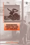 Remembering, Forgetting and City Builders cover