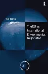 The EU as International Environmental Negotiator cover