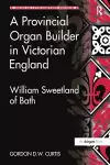 A Provincial Organ Builder in Victorian England cover