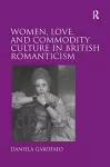 Women, Love, and Commodity Culture in British Romanticism cover