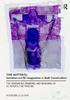 Time Matter(s): Invention and Re-Imagination in Built Conservation cover