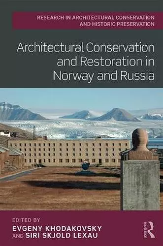 Architectural Conservation and Restoration in Norway and Russia cover