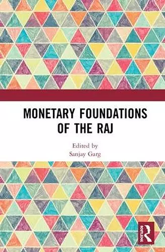 Monetary Foundations of the Raj cover