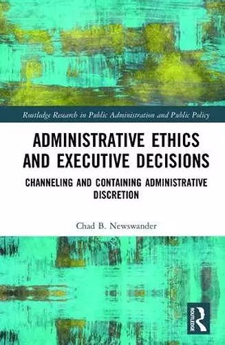 Administrative Ethics and Executive Decisions cover