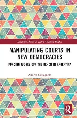 Manipulating Courts in New Democracies cover