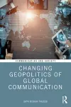 Changing Geopolitics of Global Communication cover