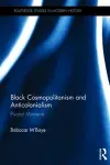 Black Cosmopolitanism and Anticolonialism cover