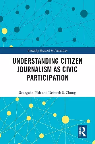 Understanding Citizen Journalism as Civic Participation cover