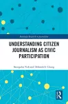 Understanding Citizen Journalism as Civic Participation cover