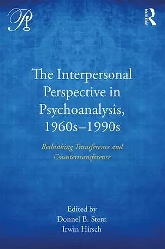 The Interpersonal Perspective in Psychoanalysis, 1960s-1990s cover