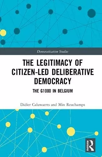 The Legitimacy of Citizen-led Deliberative Democracy cover