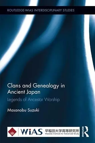 Clans and Genealogy in Ancient Japan cover