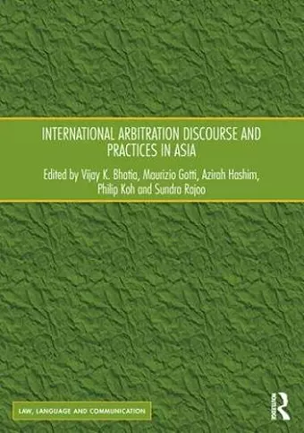International Arbitration Discourse and Practices in Asia cover
