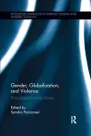 Gender, Globalization, and Violence cover