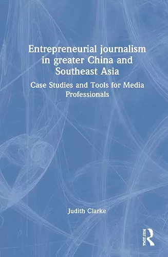 Entrepreneurial journalism in greater China and Southeast Asia cover