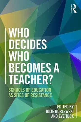 Who Decides Who Becomes a Teacher? cover