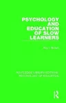 Psychology and Education of Slow Learners cover