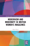 Modernism and Modernity in British Women’s Magazines cover