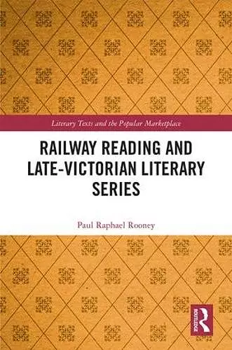 Railway Reading and Late-Victorian Literary Series cover