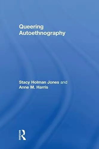 Queering Autoethnography cover