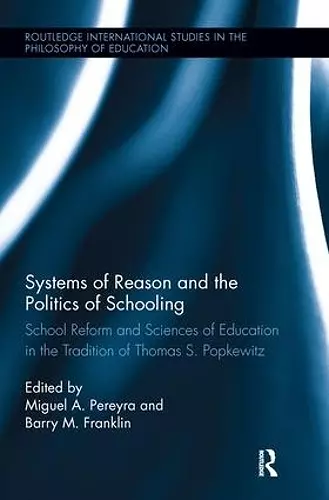 Systems of Reason and the Politics of Schooling cover