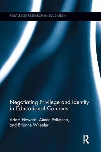 Negotiating Privilege and Identity in Educational Contexts cover