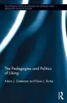 The Pedagogies and Politics of Liking cover