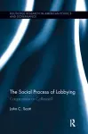 The Social Process of Lobbying cover