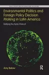 Environmental Politics and Foreign Policy Decision Making in Latin America cover