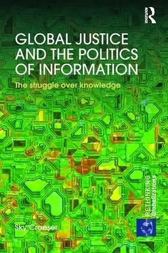 Global Justice and the Politics of Information cover