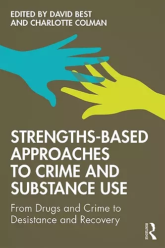 Strengths-Based Approaches to Crime and Substance Use cover