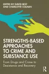 Strengths-Based Approaches to Crime and Substance Use cover