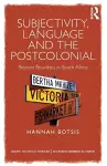 Subjectivity, Language and the Postcolonial cover