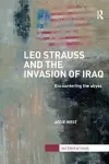 Leo Strauss and the Invasion of Iraq cover