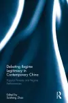 Debating Regime Legitimacy in Contemporary China cover