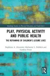 Play, Physical Activity and Public Health cover