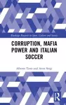 Corruption, Mafia Power and Italian Soccer cover