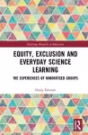 Equity, Exclusion and Everyday Science Learning cover