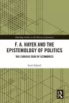 F. A. Hayek and the Epistemology of Politics cover