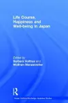 Life Course, Happiness and Well-being in Japan cover